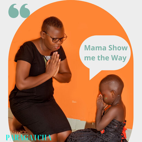 Mama Show Me the way | Boomplay Music