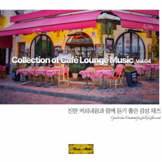 Collection of Café Lounge Music Vol.4