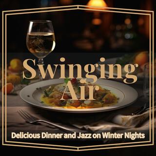 Delicious Dinner and Jazz on Winter Nights