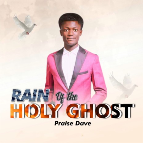 Rain Of The Holy Ghost | Boomplay Music