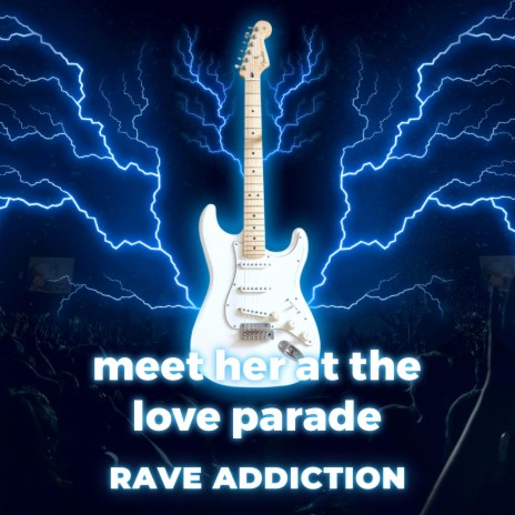 meet her at the love parade - tekkno | Boomplay Music