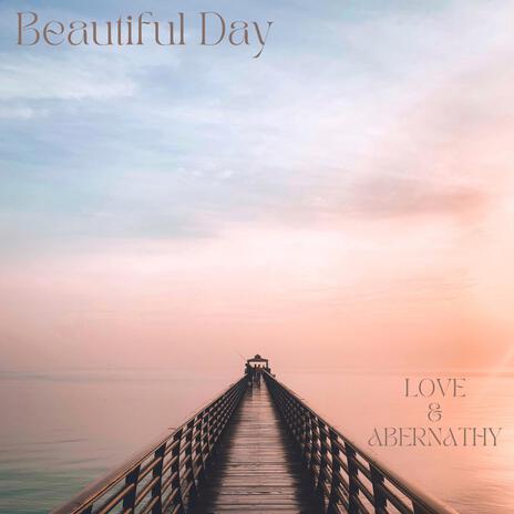 Beautiful Day ft. Abernathy | Boomplay Music