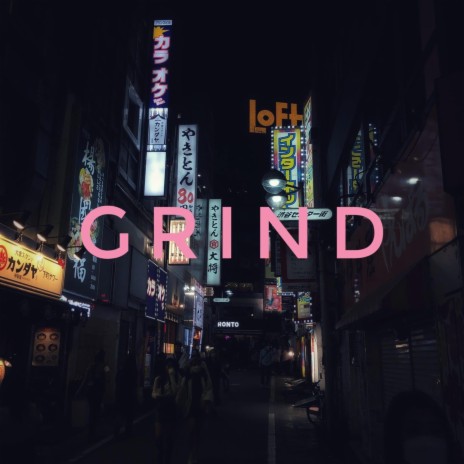 GRIND | Boomplay Music