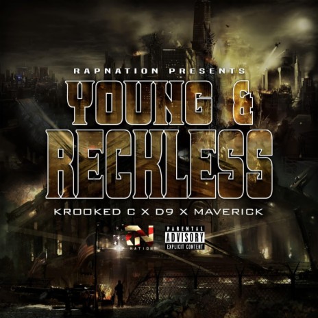 Young And Reckless ft. Krooked C, Maverick & D9 Da Choppa | Boomplay Music