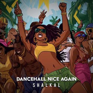 Dancehall Nice Again