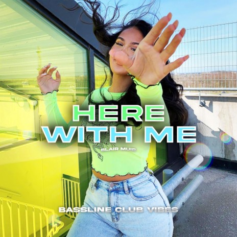 Here With Me ft. Blair Muir | Boomplay Music