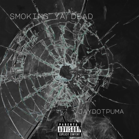 Smoking ya Dead