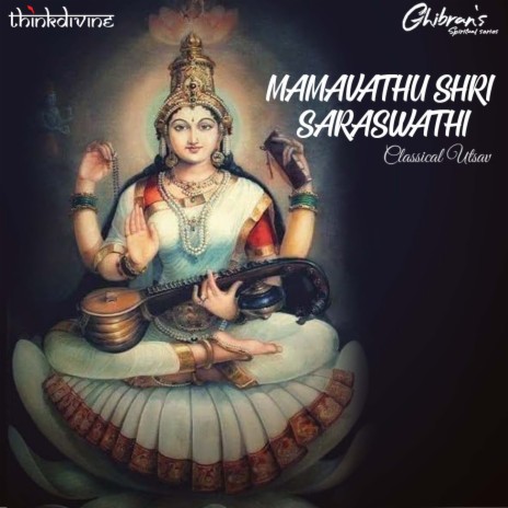 Mamavathu Sri Saraswathi (From Ghibran's Spiritual Series) ft. Ghibran | Boomplay Music