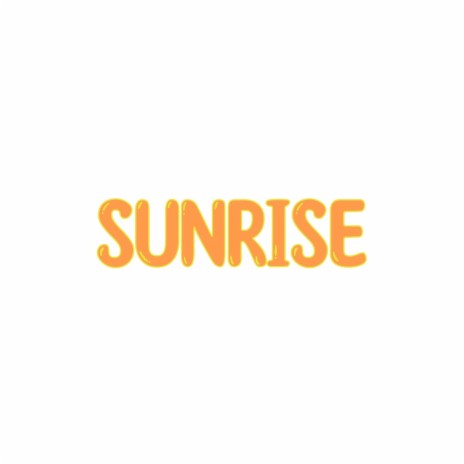 Sunrise | Boomplay Music