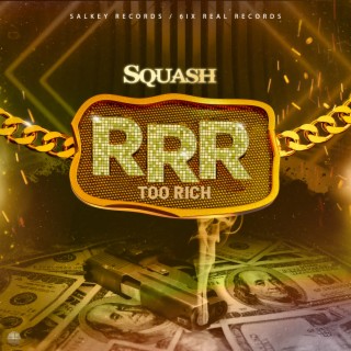 Download Squash album songs: Rrr (Too Rich) | Boomplay Music