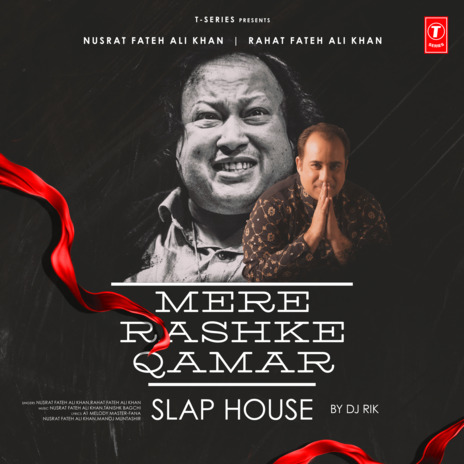 Mere Rashke Qamar - Slap House ft. Rahat Fateh Ali Khan, Tanishk Bagchi & Dj Rik | Boomplay Music