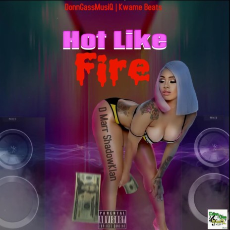 Hot Like Fire | Boomplay Music