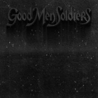 Good Men Soldiers lyrics | Boomplay Music