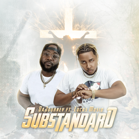 Substandard ft. Lucas Musiq | Boomplay Music