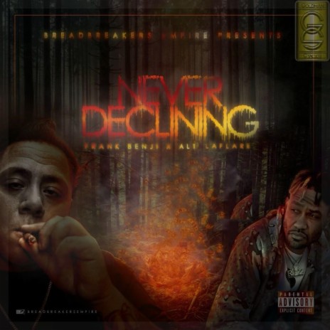 Never Declining ft. AL1 LaFlare | Boomplay Music