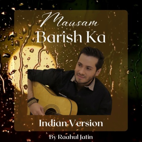 Mausam Barish Ka (Indian Version) | Boomplay Music