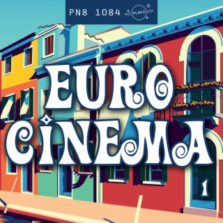 Euro Cinema 1: Quirky, Retro Fun
