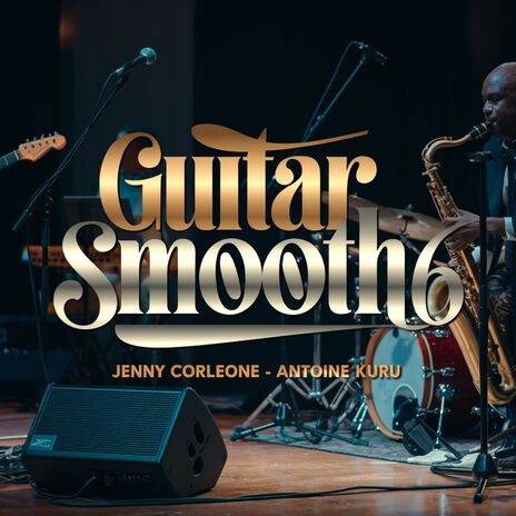 Guitar Smooth 60 ft. Antoine Kuru