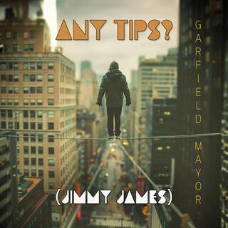 Any Tips? (Jimmy James) lyrics | Boomplay Music