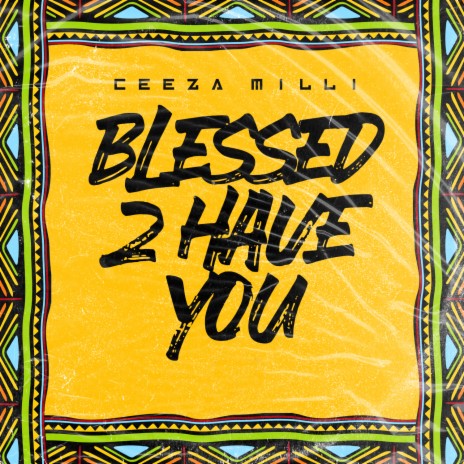 Blessed 2 Have You | Boomplay Music