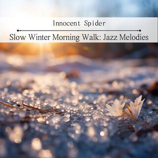 Slow Winter Morning Walk: Jazz Melodies