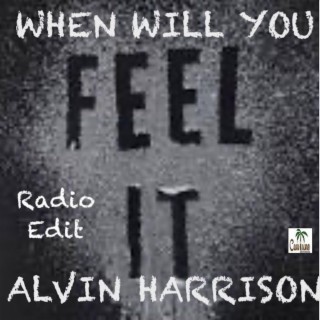 When Will You Feel It (Radio Edit)