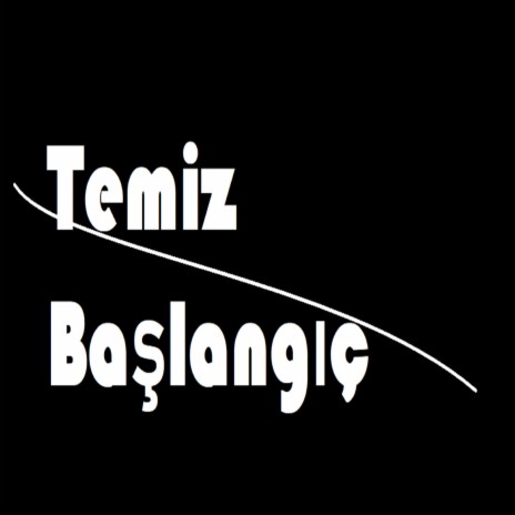 Temiz Başlangıç | Boomplay Music