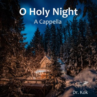 O Holy Night (A Cappella)