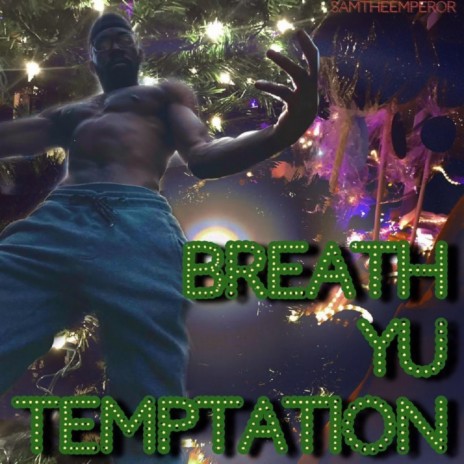 Breath Your Temptation | Boomplay Music