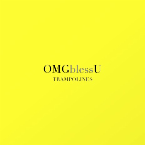 OMGblessU | Boomplay Music