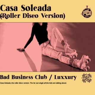 Casa Soleada (Roller Disco Version)