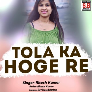 Tola Ka Hoge Re