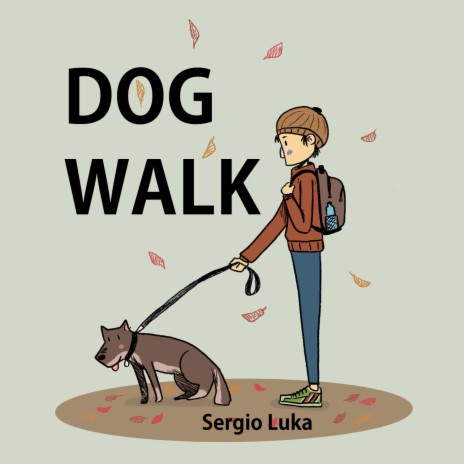 Dog Walk | Boomplay Music