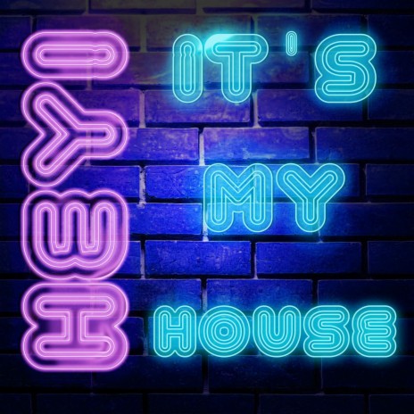Hey! It's My House ft. Kreddy | Boomplay Music