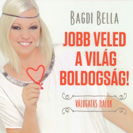 Jobb veled a világ | Boomplay Music