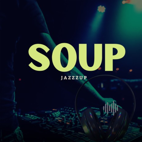 Soup | Boomplay Music