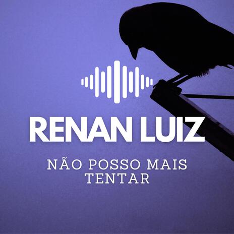 Não Posso Mais Tentar | Boomplay Music