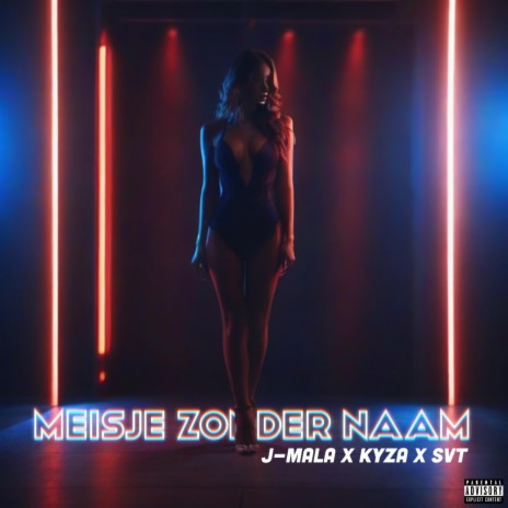 Meisje Zonder Naam ft. SVT & J-Mala