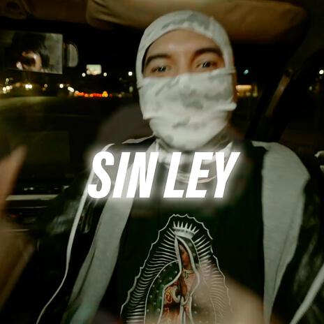 Sin Ley | Boomplay Music