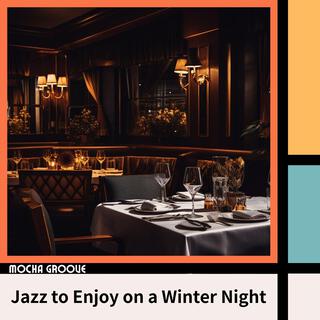 Jazz to Enjoy on a Winter Night