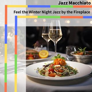 Feel the Winter Night Jazz by the Fireplace