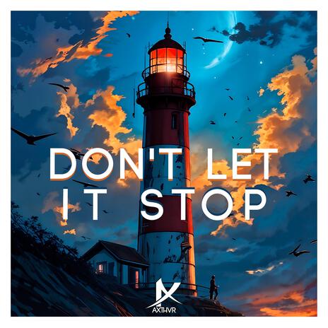 Don't Let It Stop | Boomplay Music