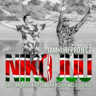 Jamhuri Project Niko Juu lyrics | Boomplay Music