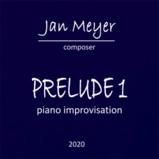 Prelude 1 (Piano Improvisation)