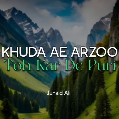 Khuda Ae Arzoo Toh Kar De Puri
