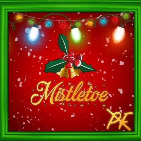 Mistletoe | Boomplay Music