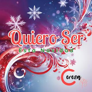 Quiero Ser ¡Esta Navidad! lyrics | Boomplay Music