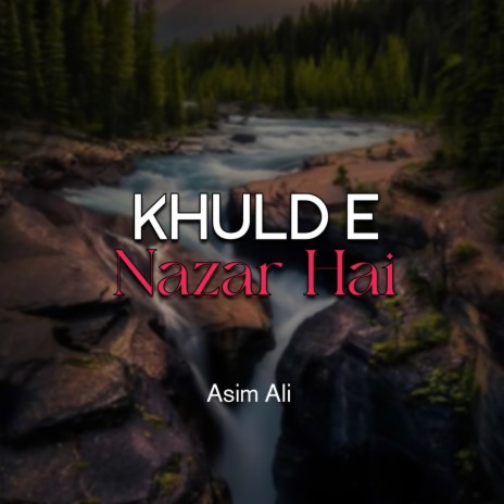 Khuld e Nazar Hai | Boomplay Music