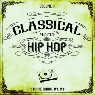 Classical Meets Hip Hop, Vol. III