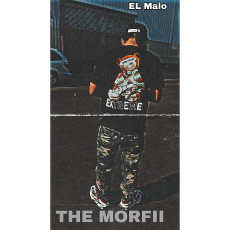 EL MALO _The Morfii